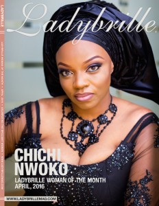 LadyBrile Woman of the Month April 2016 – Chichi Nwoko